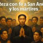 Oración a San Andrés Dung Lac y compañeros mártires para soportar las adversidades