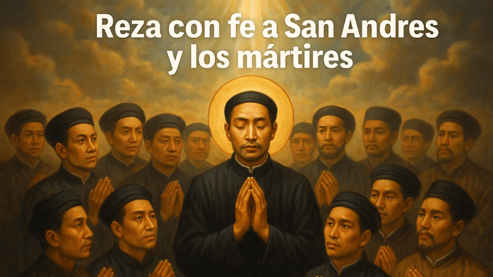 Oración a San Andrés Dung Lac y compañeros mártires para soportar las adversidades