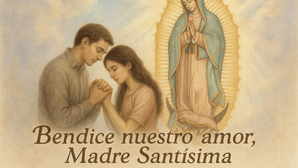 Oración de amor a la Virgen de Guadalupe para la unión de pareja.