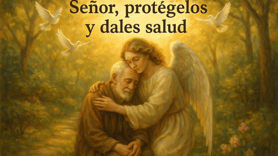 Oración para pedir por los abuelos enfermos.